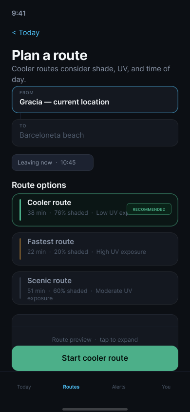 Ruta Fresca — Route planner. FROM/TO input fields, departure chip, three route options (Cooler recommended with green accent, Fastest, Scenic) with shade percentage and UV exposure, and 'Start cooler route' green CTA.