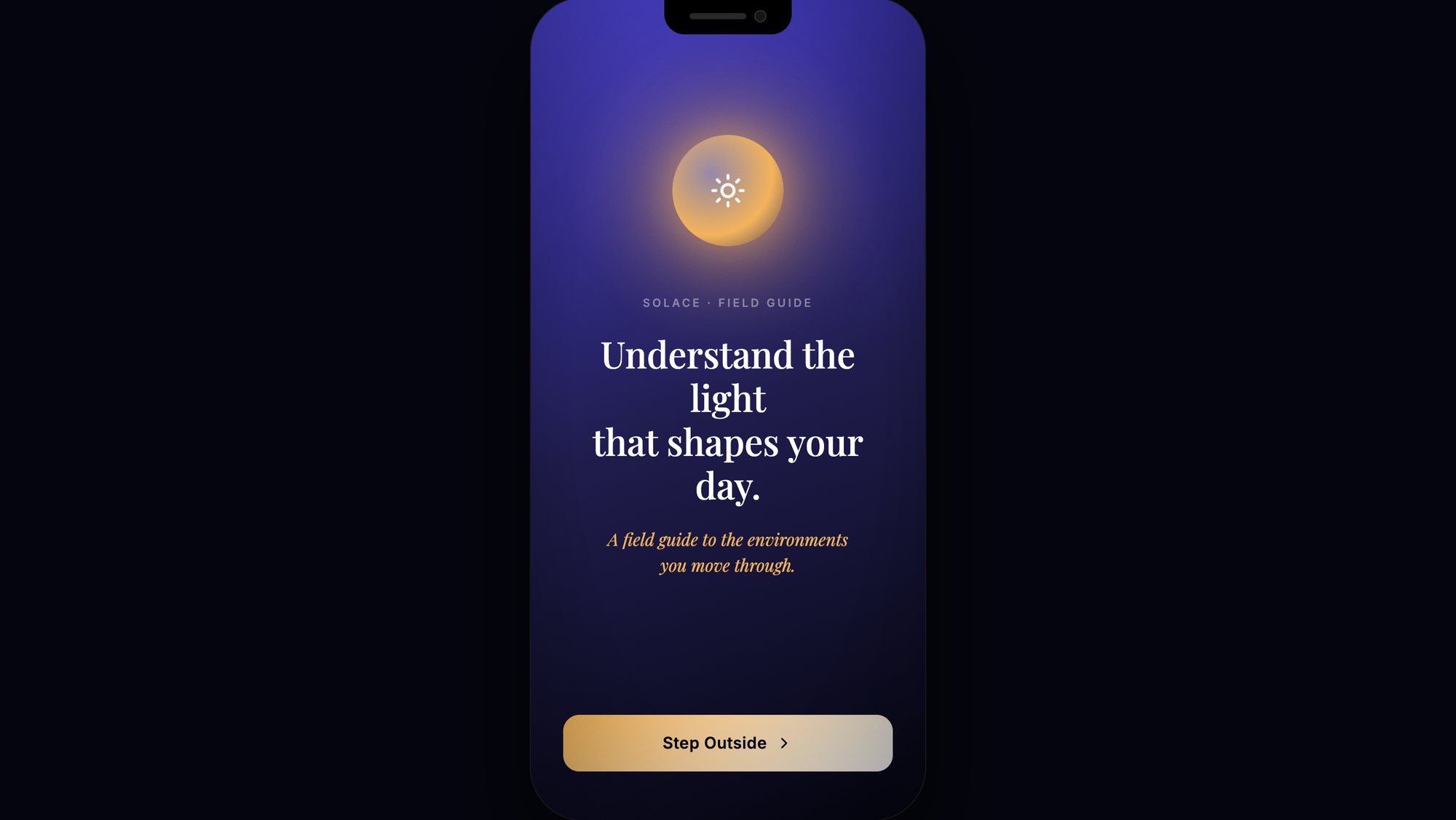 Solace Field Guide — dark purple gradient background with glowing golden sun icon, text reading 'Understand the light that shapes your day. A field guide to the environments you move through.' CTA: Step Outside